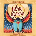 The Heart Scarab : Nile Adventures cover image