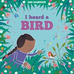I Heard a Bird : In the Garden cover image