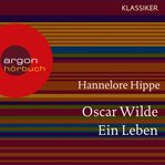 Oscar Wilde : Ein Leben cover image