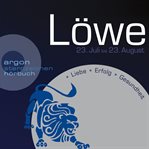 Sternzeichen Löwe : Liebe, Erfolg, Gesundheit cover image