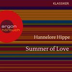 Summer of Love : Lange Haare, freie Liebe. der Sommer der bunten Revolution cover image