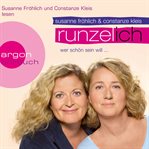 Runzel : Ich. Wer schön sein will ... (Autorinnenlesung (Gekürzte Ausgabe)) cover image