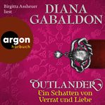 Outlander : Ein Schatten von Verrat und Liebe. Die Outlander Saga cover image