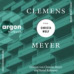 Clemens meyer über Christa Wolf. Bücher meines Lebens cover image
