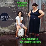 So forsch, so furchtlos cover image