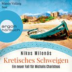 Kretisches Schweigen : Michalis Charisteas Serie cover image