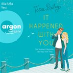 It Happened With You : Die Bellinger Schwestern cover image