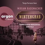 Wintergrab : Kommissarin Morgenthal ermittelt. Historischer Berlin Krimi cover image