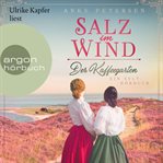 Salz im Wind : Ein Sylt. Roman. Die Kaffeegarten Trilogie cover image