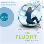 Die Flucht : Cassia & Ky (German) cover image
