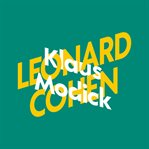 Klaus Modick über Leonard Cohen : KiWi Musikbibliothek cover image