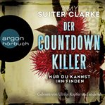 Der Countdown-Killer : Nur du kannst ihn finden cover image
