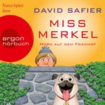 Mord auf dem Friedhof : Miss Merkel (German) cover image