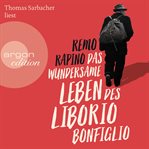 Das wundersame Leben des Liborio Bonfiglio cover image