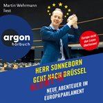 Herr Sonneborn bleibt in Brüssel : Neue Abenteuer im Europaparlament cover image