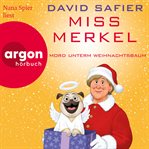 Miss Merkel: Mord unterm Weihnachtsbaum cover image