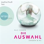 Die Auswahl : Cassia & Ky (German) cover image