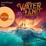 Stunde der Giganten : Waterland (German) cover image