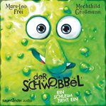 Der Schwobbel - Ein Schleim zieht ein cover image