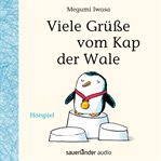 Viele Grüße vom Kap der Wale (Hörspiel) cover image