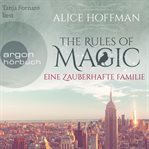 The Rules of Magic : Eine zauberhafte Familie cover image
