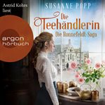 Die Teehändlerin : Die Ronnefeldt Saga cover image