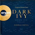 Dark Ivy : Wenn ich falle. Dark Academia Duett cover image