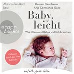 Baby.leicht : was eltern und babys wirklich brauchen cover image
