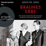 Braunes erbe : die dunkle geschichte der reichsten deutschen unternehmerdynastien cover image