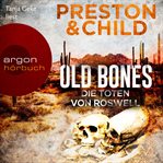 Old Bones : Die Toten von Roswell. Ein Fall für Nora Kelly und Corrie Swanson cover image