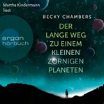 Der lange Weg zu einem kleinen zornigen Planeten : Wayfarer (German) cover image