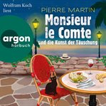 Monsieur le Comte und die Kunst der Täuschung : Die Monsieur le Comte Serie cover image