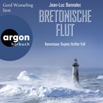 Bretonische Flut : Kommissar Dupin ermittelt cover image