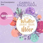 Der Winter zaubert Träume am Meer : Zauberhaftes Lütteby cover image