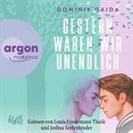 Gestern Waren Wir Unendlich cover image