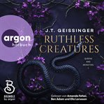 Ruthless Creatures - Queens and Monsters, Band 1 (Ungekürzte Lesung) cover image
