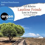 Lautlose Feinde - Lost in Fuseta. Ein Portugal-Krimi cover image