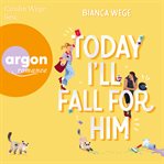 Today I'll Fall for Him cover image