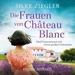 Die Frauen Von Château Blanc cover image