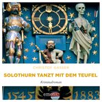 Solothurn Tanzt Mit Dem Teufel - Kriminalroman cover image