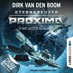 Die letzte Schlacht : Sternkreuzer Proxima cover image