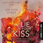 The Lie in Your Kiss : Die Hüter der fünf Jahreszeiten cover image