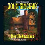 John Sinclair : Hexenhase. Eine humoristische John Sinclair. Story (Ungekürzt) cover image