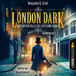 London Dark : Die ersten Fälle des Scotland Yard, Sammelband 2. Folge #9-12. London Dark (German) cover image