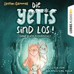 Ganz schön ausgefuchst : Die Yetis sind los!, Teil 2 cover image