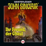 Ihr Freund, der Ghoul : John Sinclair (German) cover image