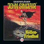 Höllen : Friedhof. Teil 2 von 2. John Sinclair (German) cover image