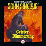 Geister : Dämmerung. John Sinclair (German) cover image