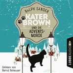 Kater Brown und die Adventsmorde : Ein Kater Brown Krimi cover image