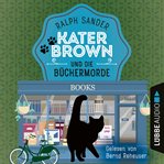Kater Brown und die Büchermorde : Ein Kater Brown Krimi cover image